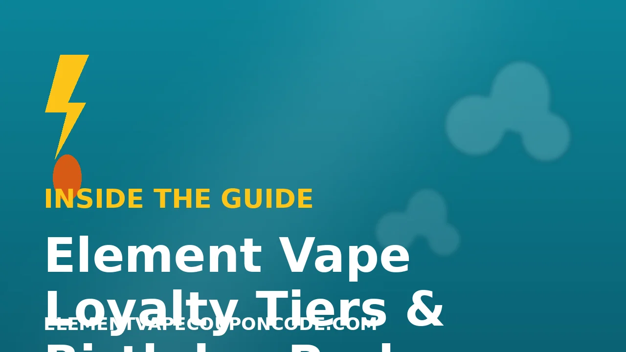 Element Vape Loyalty Tiers and Birthday Perks illustration