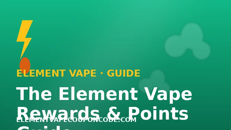 The Element Vape Rewards and Points Guide